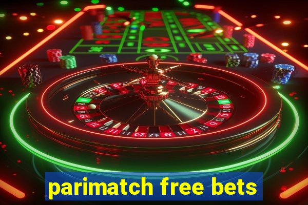 parimatch free bets